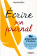 Un guide pour "Ecrire son journal", un ouvrage signé Marion Rollin
