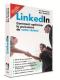 LinkedIn : Comment optimiser la puissance de votre réseau