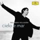 Rolando Villazon : Cielo e mar