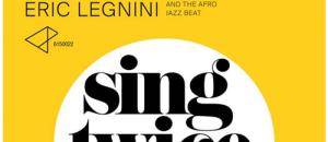 Eric Legnini and the Afro Jazz Beat - Nouvel album Sing Twice !