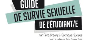 Avez vous déjà consulté le GUIDE DE SURVIE SEXUELLE DE L'ÉTUDIANT/E ?
