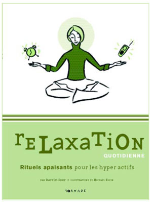 Relaxation Quotidienne, Rituels apaisants pour les hyperactifs : publié aux éditions TORNADE