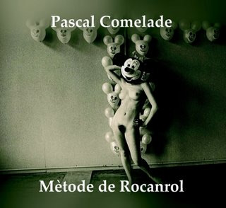 Pascal Comelade  - M�tode de Rocanrol