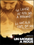 Sortie le 16 juillet 2008 : Un monde � nous