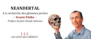 NEANDERTAL A la recherche des génomes perdus