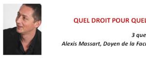 3 questions à Alexis Massart, Doyen de la Faculté de Droit et Directeur de l'Ecole Européenne des Sciences Politique et Sociales (ESPOL)