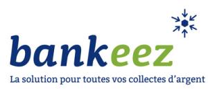 Bankeez, la solution pour toutes vos collectes d'argent