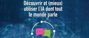 Comment se former à l'utilisation de CHATGPT et ne pas rater le virage de l'intelligence artificielle?