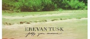EREVAN TUSK : album  FORTIFY YOUR INNOCENCE