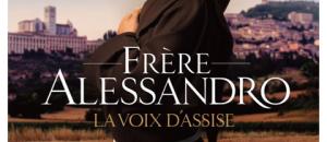 Frère Alessandro - "La Voix d'Assise"