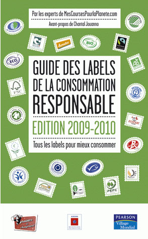 Guide des labels de la consommation responsable : vrai et faux label, se retrouver dans cette 