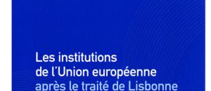 Les institutions de l'Union européenne après le traité de Lisbonne