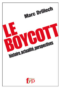 Le Boycott histoire, actualité, perspectives - Marc DRILLECH