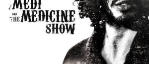Medi and The Medecine Show