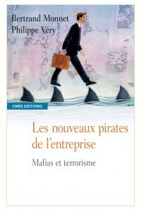 Les nouveaux pirates de l'entreprise Mafias et terrorisme