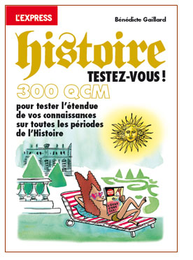 HISTOIRE  TESTEZ-VOUS ! EN 300 QCM