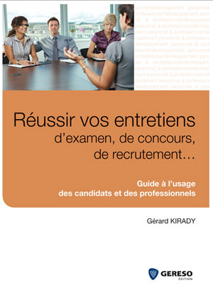 Réussir vos entretiens d'examen, de concours, de recrutement