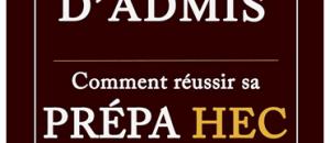 Secrets d'Admis : Comment réussir sa prépa HEC