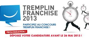 Le concours Tremplin Franchise se prolonge