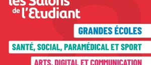 Salon arts, digital et communication - Salon grandes écoles - Salon santé social, paramédical et sport
