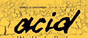 Acid Whirl (soirée du 8/9 reportée au 22 septembre)