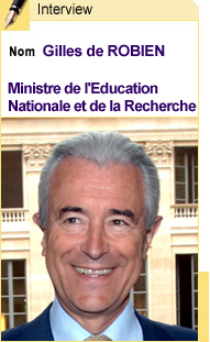  alt="Interview de M. Gilles de Robien, Ministre de l'Education nationale et de la Recherche."