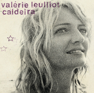  alt="Caldeira : l'album de Valérie Leulliot"
